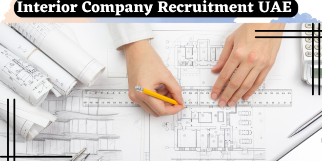 Interior Company Recruitment UAE