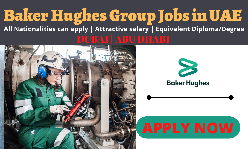 Baker Hughes Group UAE Jobs and Careers DubaiUAE Apply Now