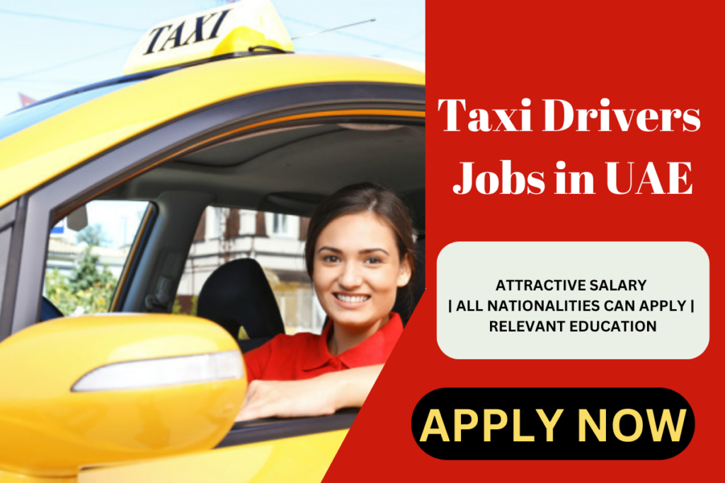 Taxi Drivers Jobs in UAE Submit Updated CV now November 2023