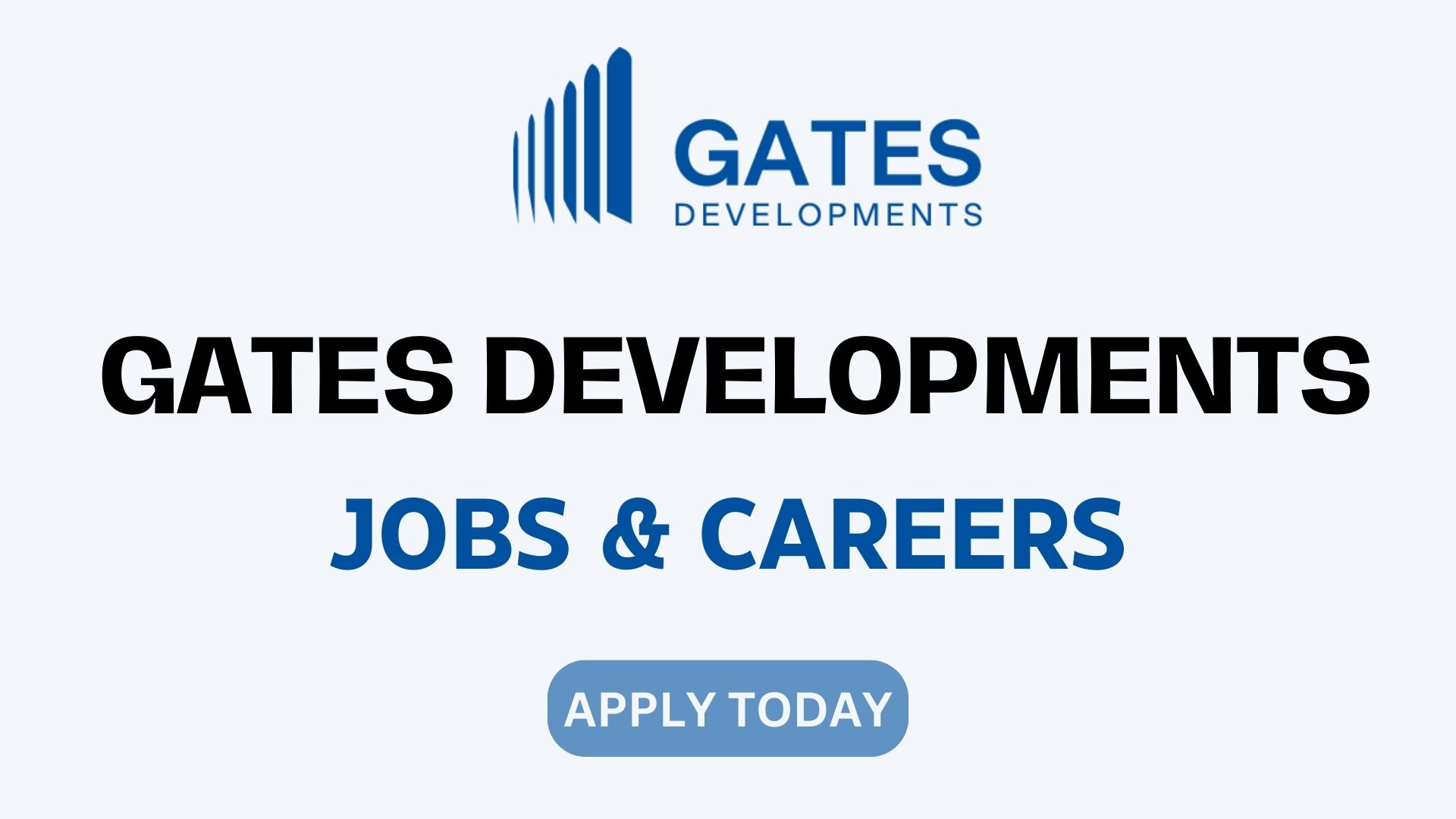 Gates Developments Multiple Job Vacancies Apply Now