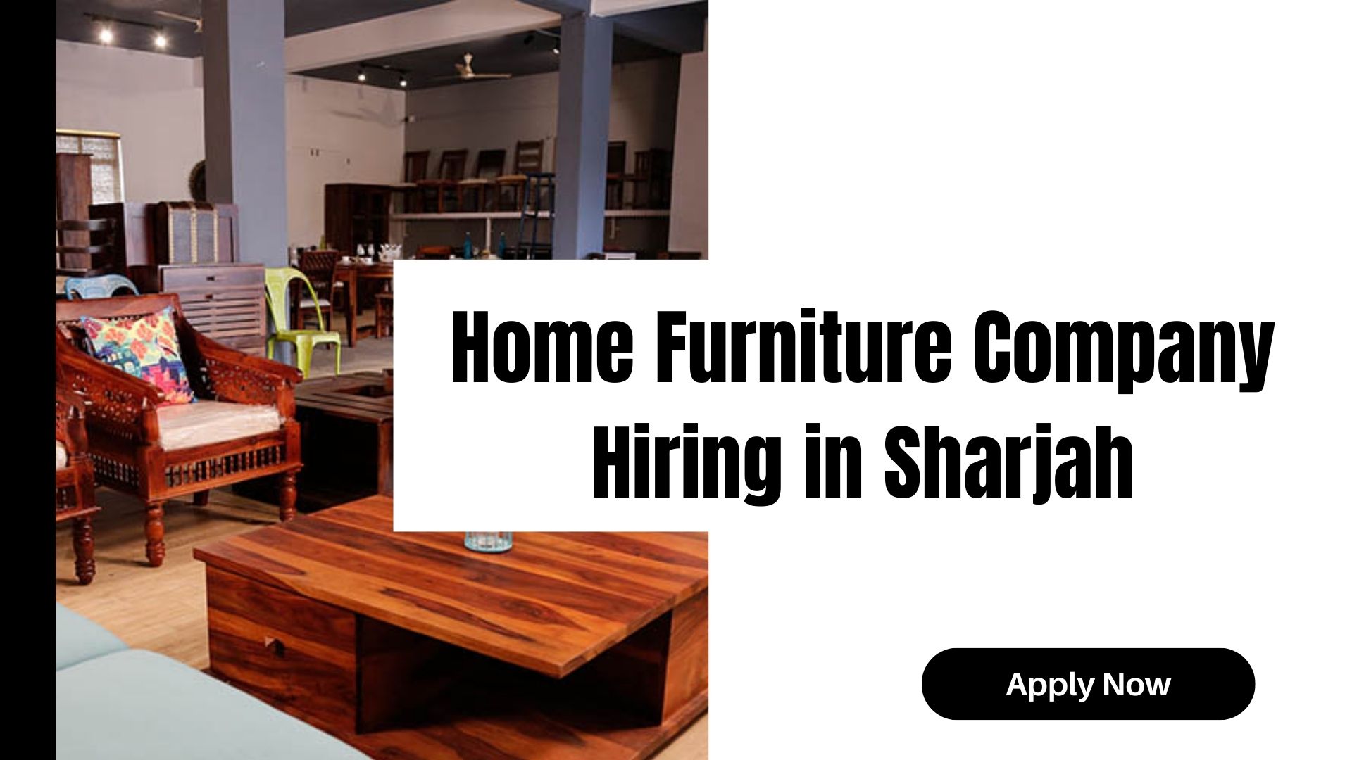 Home Furniture Company Hiring in Sharjah Apply Now