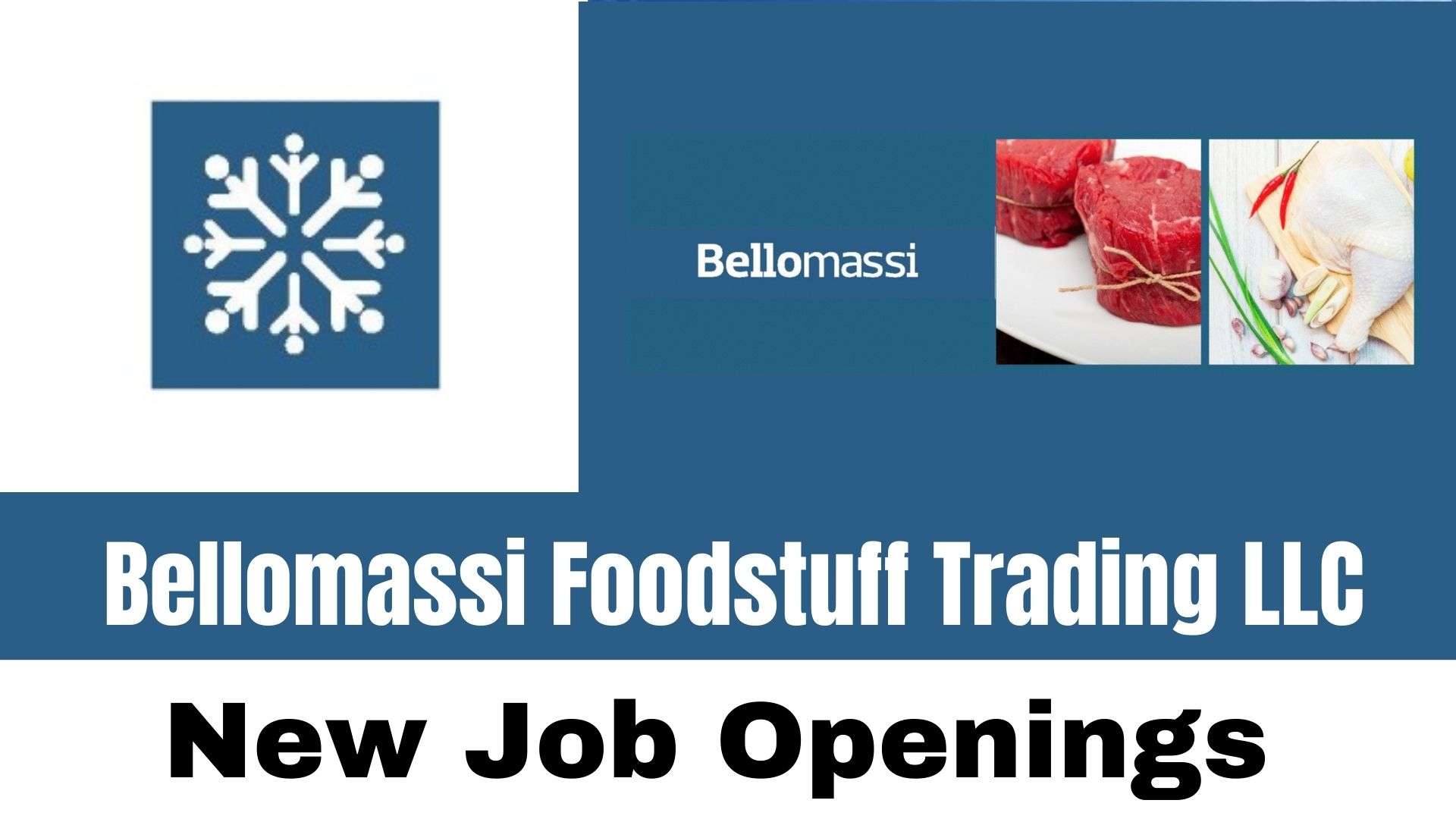 Bellomassi Foodstuff Trading LLC New Job Openings
