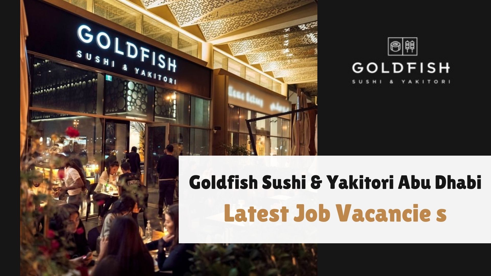 Goldfish Sushi & Yakitori Abu Dhabi Latest Job Openings