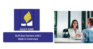 Gulf Gas Careers UAE 2026 | Walk-in Interview for LPG Gas System Jobs